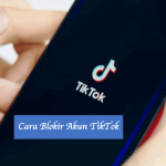 Cara Blokir Akun TikTok