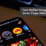 Cara Melihat Instagram Stories Tanpa Diketahui