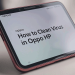 Cara Membersihkan Virus di HP Oppo