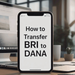 Cara Transfer BRI ke DANA