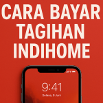 Cara Bayar Tagihan IndiHome
