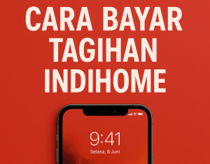 Cara Bayar Tagihan IndiHome