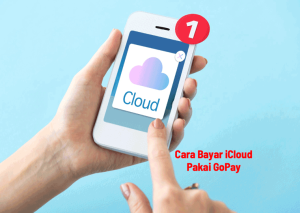 Cara Bayar iCloud Pakai GoPay