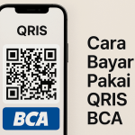 Cara Bayar Pakai QRIS BCA