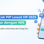 Cara Cek PIP Lewat HP 2025 Online dengan NIK