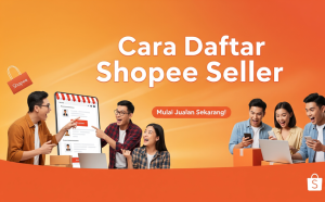 Cara Daftar Shopee Seller