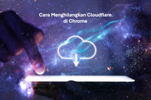 Cara Menghilangkan Cloudflare di Chrome